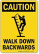 Caution Walk Down Backwards Sign