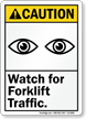 Watch For Forklift Traffic ANSI Caution Sign