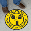 Caution Wear Protective Equipment Sign with Graphic