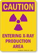 Caution: Entering X ray Production Area Sign