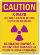 Bilingual X-Rays Don't Enter when Door Closed Sign