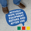 Chat Bubble   Actively Wipe Down Equipment Before and After Use  