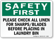 Check All Linen For Sharps Safety First Sign
