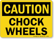 Caution Chock Wheels Sign
