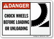Chock Wheels Before Loading Or Unloading Sign