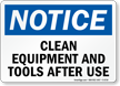 Clean Equipment Tools After Use Notice Sign