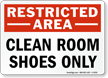 Clean Room Shoes Only Restricted Area Sign