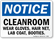 Cleanroom Wear Gloves Hair Net Notice Sign