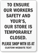 Closed For Worker's Safety (Semi-Custom)