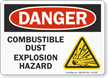 Combustible Dust Explosion Hazard OSHA Danger Sign