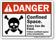 Confined Space Entry Can Be Fatal Danger Sign