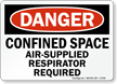 Danger: Confined Space Air Supplied Respirator Required