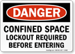 OSHA Confined Space Lockout Required Before Entering Sign