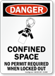 Confined Space No Permit When Locked Out Sign