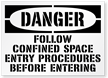 Danger: Follow Confined Space Entry Sign