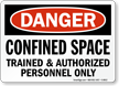OSHA Danger Confined Space Trained Only Sign