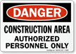 Danger Construction Authorized Personnel Sign