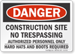 Construction Site No Trespassing OSHA Danger Sign
