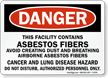 This Facility Contains Asbestos Fibers Danger Sign