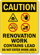 Contains Lead Renovation Work OSHA Caution Sign