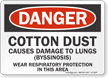 Cotton Dust Causes Damage To Lungs OSHA Danger Sign