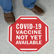 COVID 19 Vaccine Not Yet Available Sign