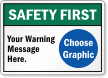 Custom ANSI Safety First Sign