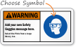Add your own Safety Goggles message Sign