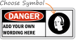 Custom Danger Add PPE Text and Picto Sign