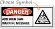 DANGER:ADD YOUR OWN WARNING MESSAGE