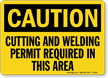 Caution: Cutting and Welding Permit Required Sign