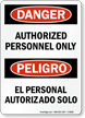 Danger Authorized Personnel Only Bilingual Sign