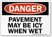 Danger Icy When Wet Sign