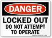 Locked Out Do Not Attempt To Operate Sign