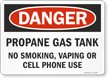 Danger: Propane Gas Tank, No Smoking, Vaping or Cell Phone Use