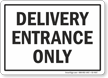 Delivery Entrance Only Traffic Sign