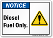 Diesel Fuel Only ANSI Notice Sign