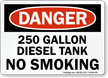 No Smoking 250 Gallon Diesel Tank Danger Sign