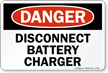 Disconnect Battery Charger OSHA Danger Sign