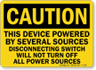 Caution Device Powered By Several Sources Safety Sign