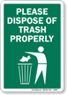 Please Dispose of Trash Properly Sign