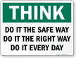 Do It The Safe Way Right Way Sign
