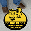 Do Not Block Pedestrian Walkway SlipSafe Floor Sign