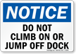 Do Not Climb Jump Dock Sign