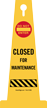 Do Not Enter Closed for Maintenance 4-sided Safety Cone Sign