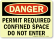Danger Confined Space Permit Required Sign
