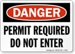 Danger Permit Required Enter Sign