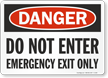 Danger Do No Enter Emergency Exit Only Sign