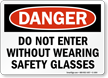 Do Not Enter Without Wearing Safety Glasses Sign