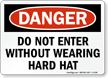 Do Not Enter Without Hard Hat Sign